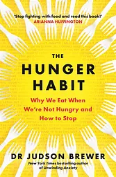 The Hunger Habit - Джадсон Брюер