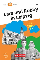 Lara und Robby in Leipzig. Mit Audios-Online. A2
