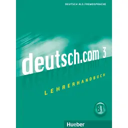 Deutsch.com: Lehrerhandbuch 3 - Анта Куршіша