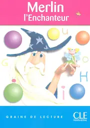 Graine de lecture 2 Merlin L'Enchanteur
