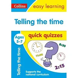 Collins Easy Learning: Telling the Time Quick Quizzes Ages 5-7