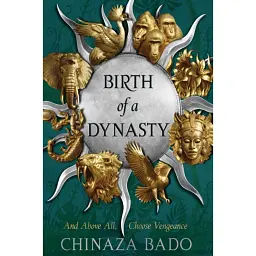 Birth of a Dynasty. Book 1 - Чіназа Бадо