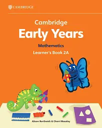 Cambridge Early Years Mathematics 2A Learner's Book