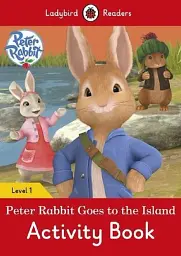 Peter Rabbit: Goes to the Island. Activity Book. Ladybird Readers. Level 1