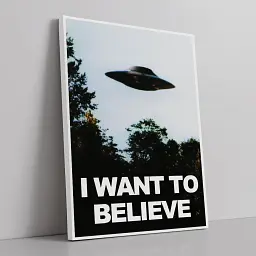 Інтер'єрна картина Цілком таємно, X-Files, I want to believe, НЛО, UFO, серіал, інтер'єрний постер, 85×60 см (id1578) - мініатюра 2