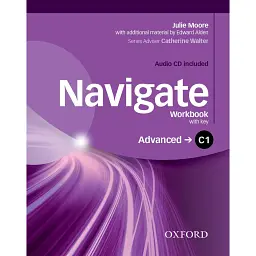 Navigate Advanced C1 Workbook With Key and CD Pack - Джулі Мур