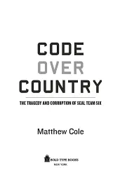 Code Over Country. The Tragedy and Corruption of SEAL Team Six - мініатюра 4