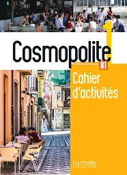 Cosmopolite Niveau 1: Cahier d'activites + CD audio