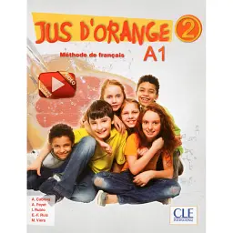 Jus D'orange 2 (A1). Livre de l'eleve + DVD-ROM - Адріан Пайє