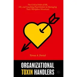 Organizational Toxin Handlers - Teresa A. Daniel