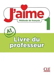 J'aime 1. Guide pédagogique