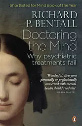 Doctoring the Mind. Why psychiatric treatments fail - мініатюра 2