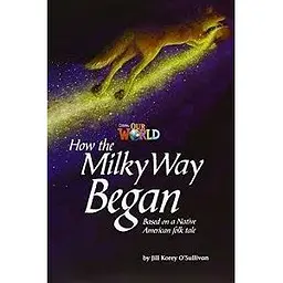 Our World Reader 5: How the Milky Way Began