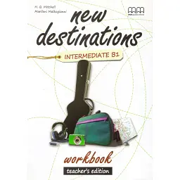 New Destinations Intermediate B1 Workbook Teacher's Edition - Марілені Малкогіані