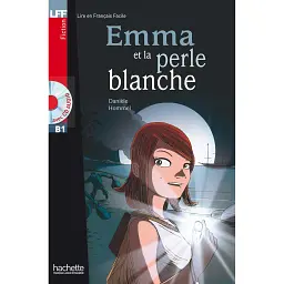 Emma et la Perle blanche. B1 Livre + CD audio - Danièle Hommel