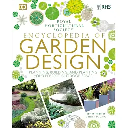 RHS Encyclopedia of Garden Design: Planning, Building and Planting Your Perfect Outdoor Space - Кріс Янг
