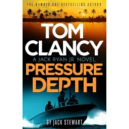 Jack Ryan, Jr. Tom Clancy Pressure Depth. Book 15 - Джек Стюарт