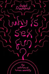 Why Is Sex Fun? The Evolution of Human Sexuality