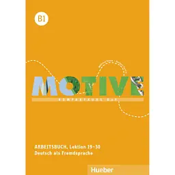 Motive B1 Arbeitsbuch, Lektion 19-30 mit Audios online - Герберт Пухта