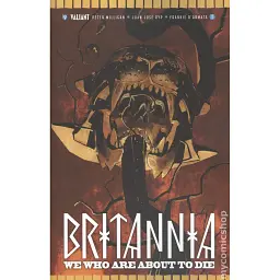 Britannia We Who Are About to Die (2017 Valiant) #1A - Пітер Мілліган