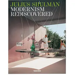 Julius Shulman. Modernism Rediscovered - Оуен Едвардс