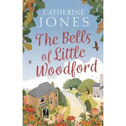The Bells of Little Woodford - Catherine Jones