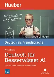 Deutsch uben Deutsch fur Besserwisser A1-Buch mit MP3-CD