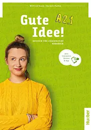Gute Idee! A2.1. Deutsch für Jugendliche. Kursbuch plus interaktive Version
