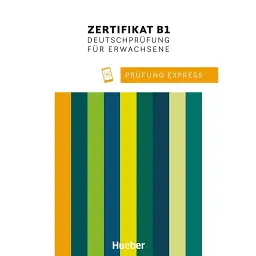 Prufung Express–Goethe-Zertifikat B1 Deutschprüfung für Erwachsene - Гайде Штібелер