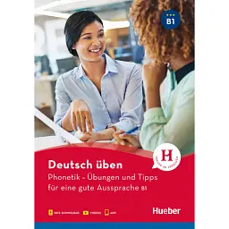 Deutsch uben. Phonetik B1 - Ubungen und Tipps fur eine gute Aussprache - Даніела Нібіш
