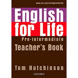 English for Life. Pre-intermediate. Teacher's Book - Том Хатчінсон