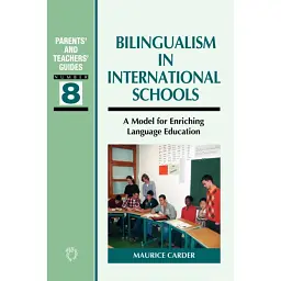 Bilingualism in International Schools - Maurice Carder