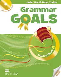 Grammar Goals. Level 4. Pupil's Book Pack - Дейв Такер