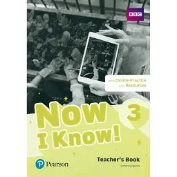 Now I Know. Level 3. Teacher's Book with Online Practice and Resources - Кетрін Згурас