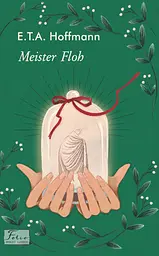 Meister Floh - Ернст Теодор Амадей Гофман