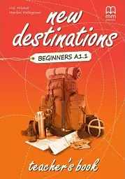 New Destinations Beginners A1.1 TB