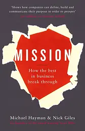 Mission. How the Best in Business Break Through