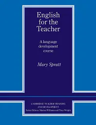 English for the Teacher: A Language Development Course