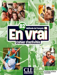 En Vrai B2 Cahier d'activités + Audio en ligne - Бегонья Кортіна Сагредо