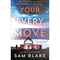 Your Every Move - Сем Блейк