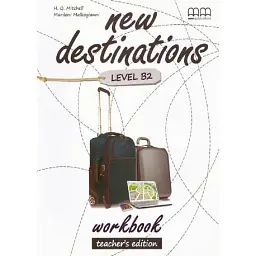 New Destinations Level B2 Workbook Teacher's Edition - Марілені Малкогіані