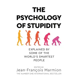 The Psychology of Stupidity - Жан-Француа Марміон