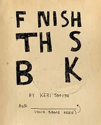 Keri Smith: Finish This Book
