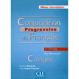 Conjugaison Progressive du Francais 2e Edition Interm Corriges - Мішель Буларес
