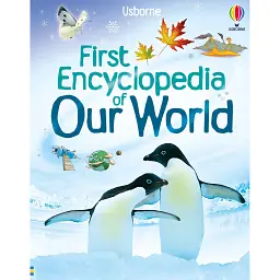 First Encyclopedia of Our World - Фелісіті Брукс