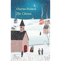 The Chimes - Чарльз Діккенс