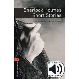 Oxford Bookworms Library Level 2. Sherlock Holmes Short Stories audio pack - Сер Артур Конан Дойль