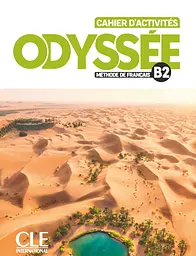 Odyssée. Niveau B2. Cahier d'activités + Audio en ligne