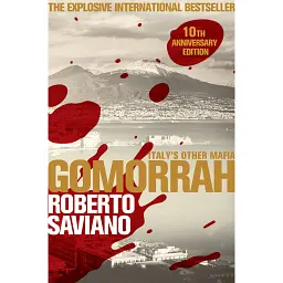 Gomorrah. Italy's Other Mafia - Роберто Савіано