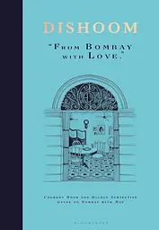 Dishoom: The first ever cookbook from the much-loved Indian restaurant